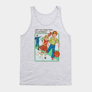 Let's Run Away Tank Top